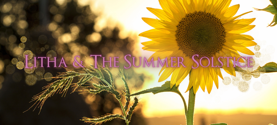 Litha and the Summer Solstice